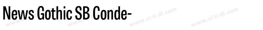 News Gothic SB Conde字体转换 News Gothic SB Conde字体转换